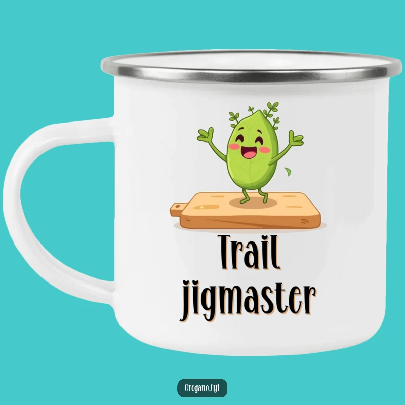 Funny Jigging Oregano Camping Mug: Sip & Dance Outdoors, Great Funny Gift