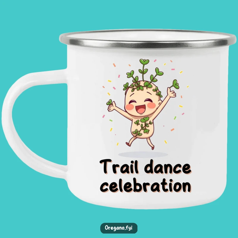 Funny Dancing Oregano Camping Mug - Adventure Fuel for Celebrations!