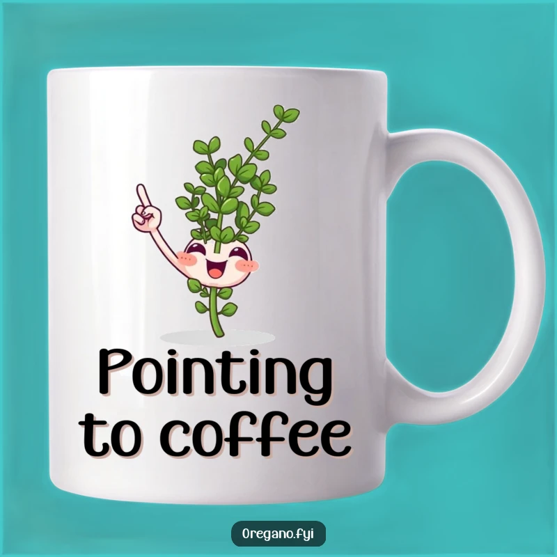Funny Oregano Sprig Pointing Mug A Hilarious Herb Enthusiast Gift