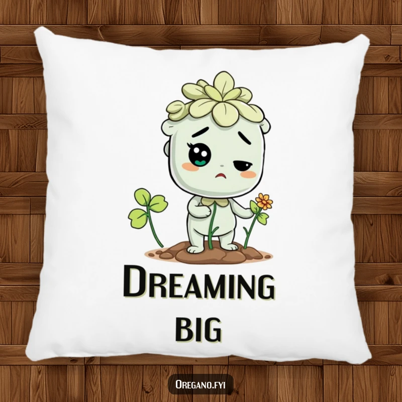 Funny pillow featuring a determined oregano character trying to sprout a flower, offering comforting motivation.