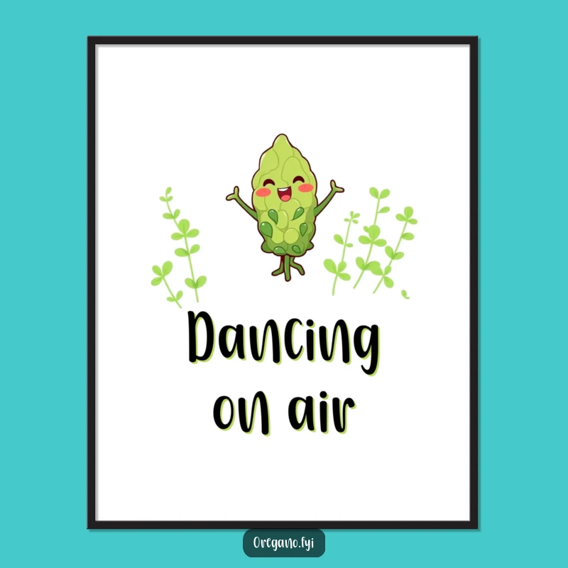 Funny Kawaii Oregano Dancer Poster Bring Joyful Herb Art Home
