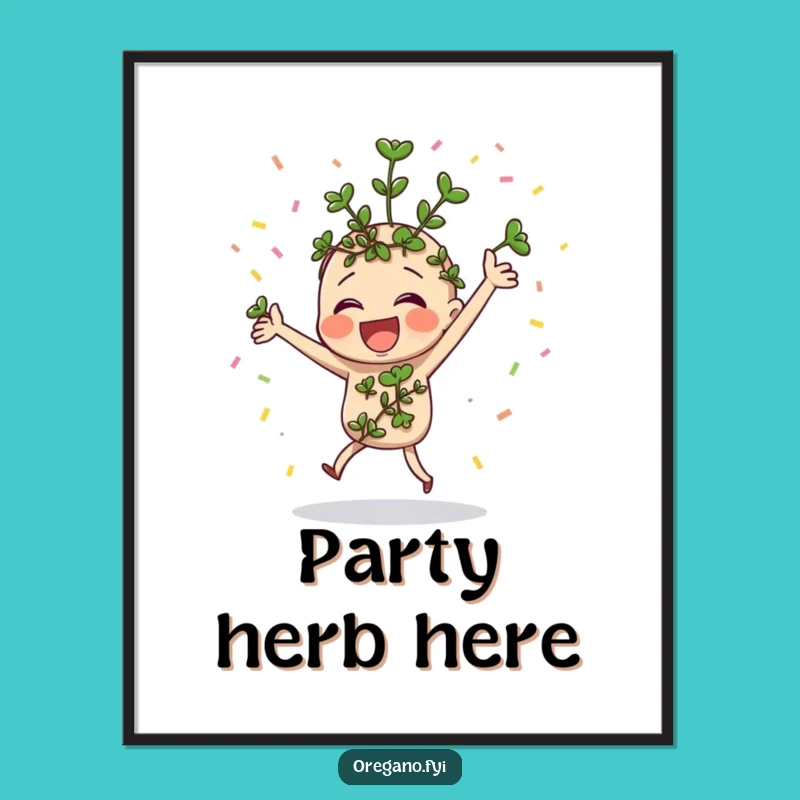 Funny Dancing Oregano Poster - Bring the Party to Your Walls!