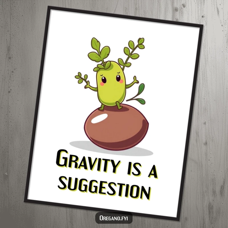 Funny poster art of an oregano leaf character in a precarious balancing act on a wobbly olive pit.