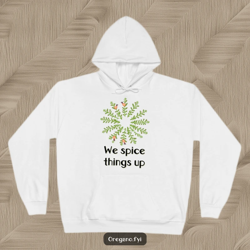 Funny hoodie: Happy oregano sprigs are depicted dancing in a circular formation, creating a fragrant, joyful scene.