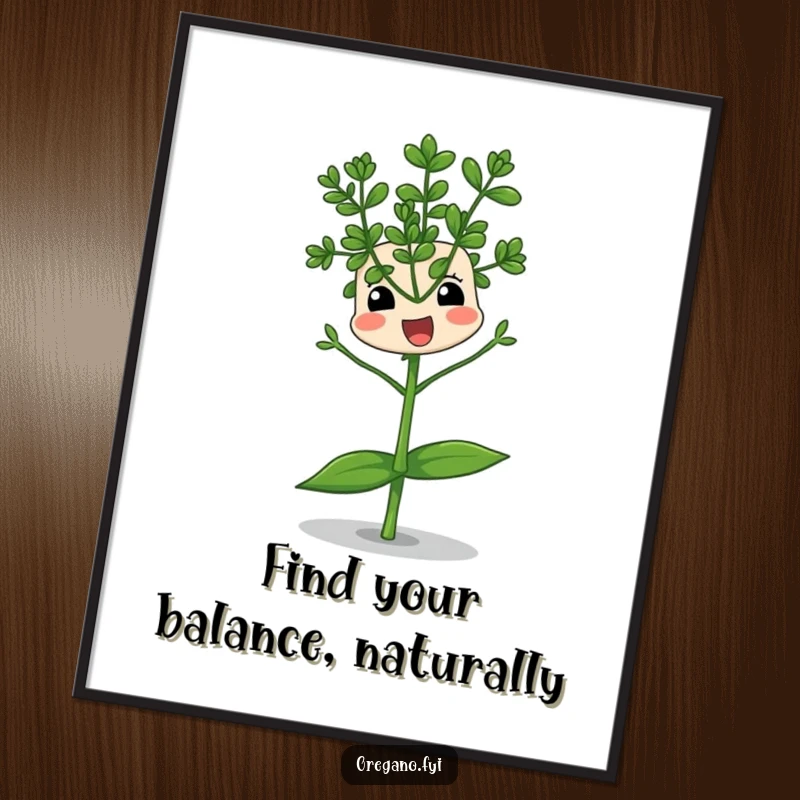 Funny free printable wall art of an oregano sprig comically attempting to balance on a single leaf with a funny expression.