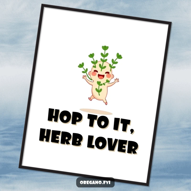 Funny Free Printable Wall Art showing a joyful oregano sprig doing a little hop, a humorous and energetic decoration.