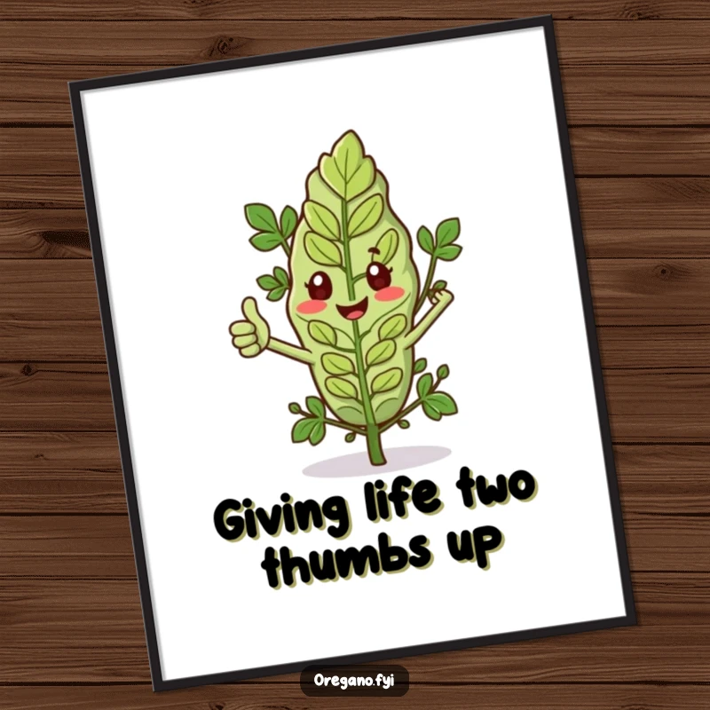 Funny Free Printable Wall Art showing an oregano leaf with tiny arms giving a thumbs up, a humorous and encouraging decoration.