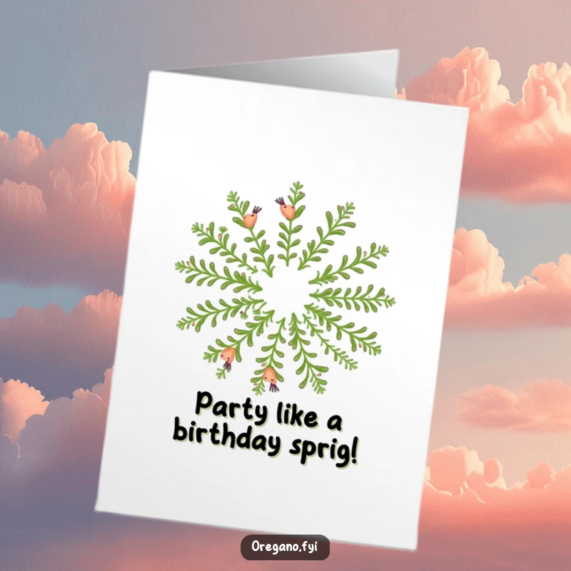 Funny Free Printable Birthday Card: Group of happy oregano sprigs in a circular formation, dancing joyfully. Festive celebration.
