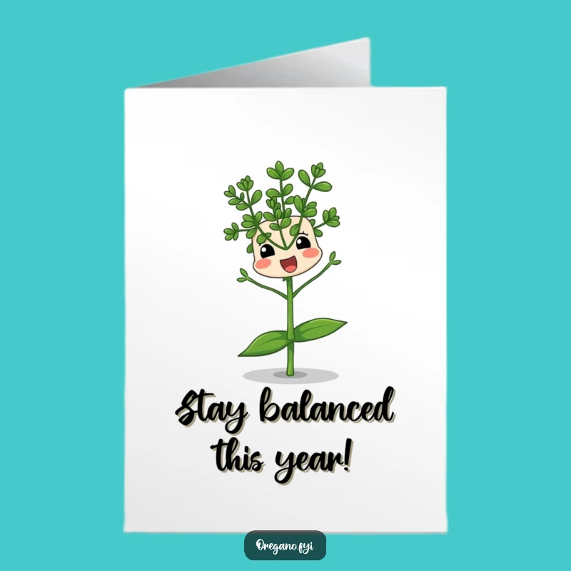 Free Printable Balancing Oregano Birthday Card: Funny DIY Downloadable Gift!