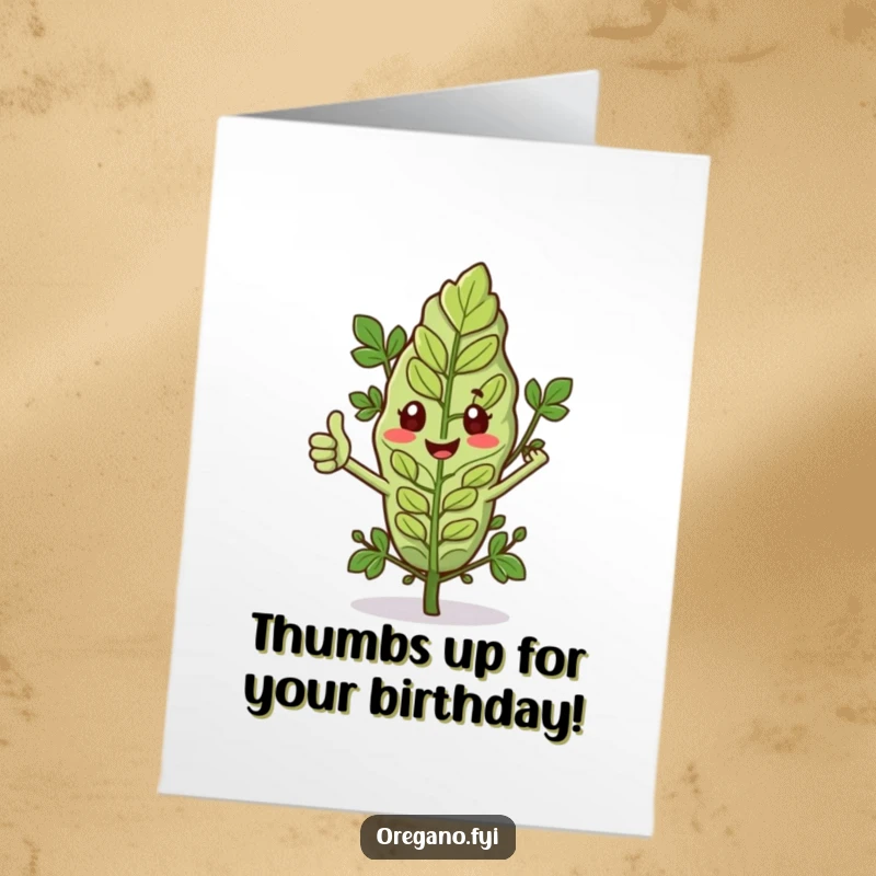 Funny Free Printable Birthday Card with an oregano leaf giving a thumbs up with tiny arms, a humorous and approving herb.