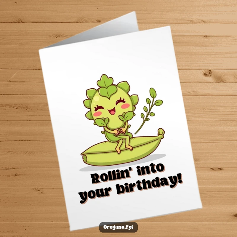 Funny Free Printable Birthday Card: Oregano character winking while riding a rolling bay leaf.