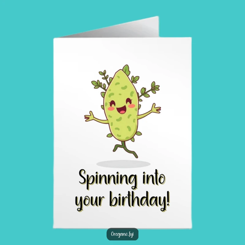 Free Printable Pirouetting Oregano Birthday Card: Funny Downloadable Gift for Dancers!