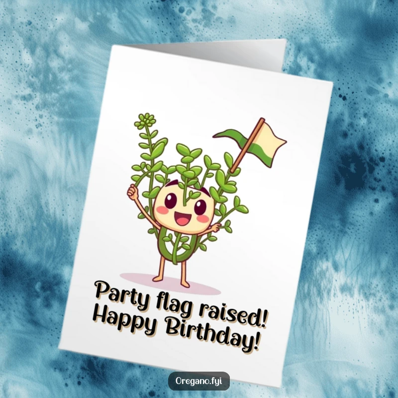 Funny Free Printable Birthday Card: A tiny oregano sprig victoriously waves a miniature flag, celebrating with pure, unadulterated joy.