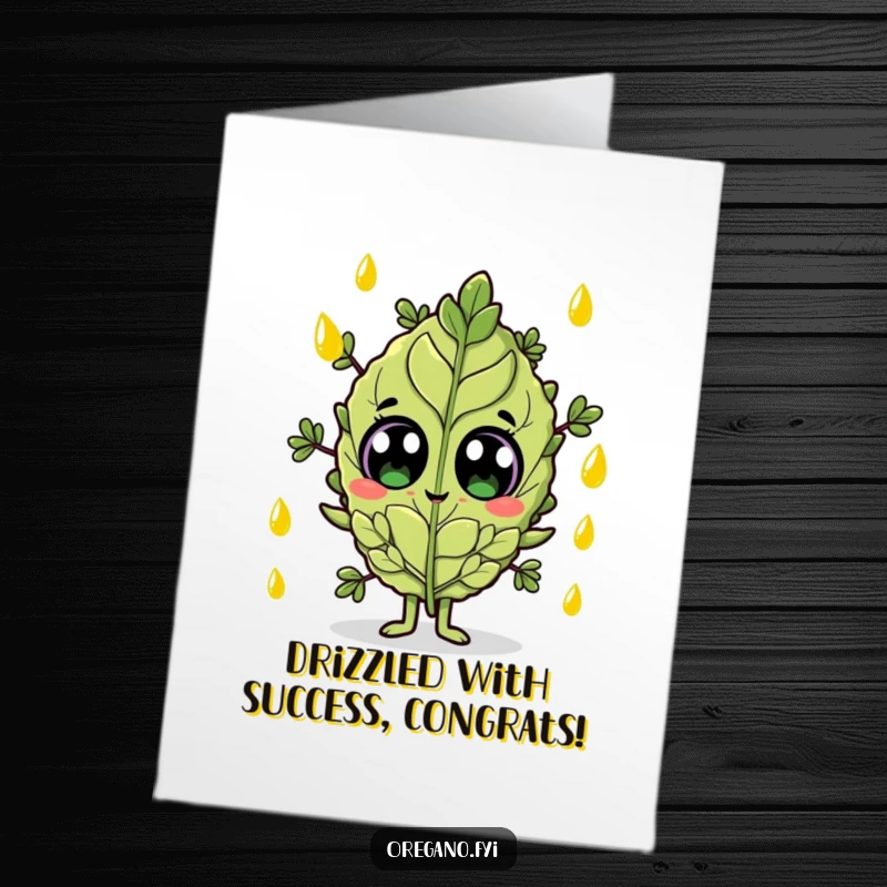 Funny Free Printable Congrats Card: Oregano leaf character wide-eyed, being showered by olive oil droplets in celebration.