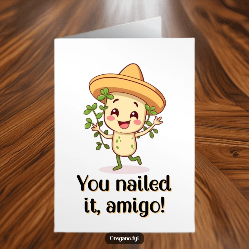 Funny Free Printable Congratulations Card: Oregano doing a salsa dance in a sombrero, celebrating success with joy.