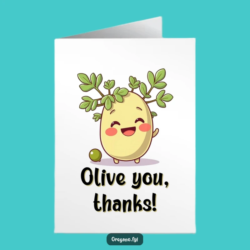 Free Printable Thank You Oregano Card: Funny Olive Pal Downloadable!