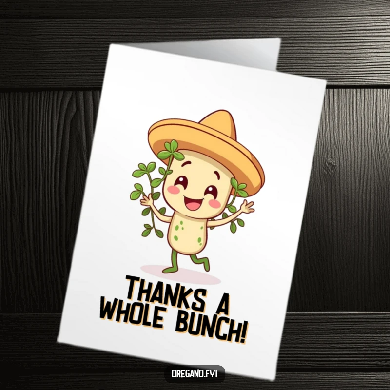 Funny Free Printable Thank You Card: A happy oregano sprig in a sombrero dancing, showing gratitude with flair.