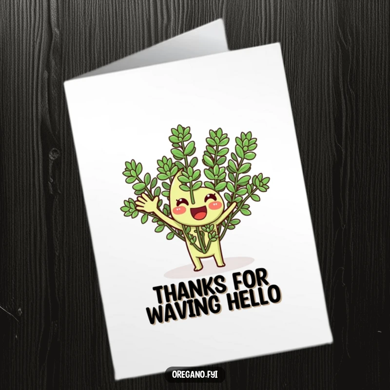Funny Free Printable Thank You Card of a happy oregano enthusiastically waving its fronds, offering a warm and friendly greeting.