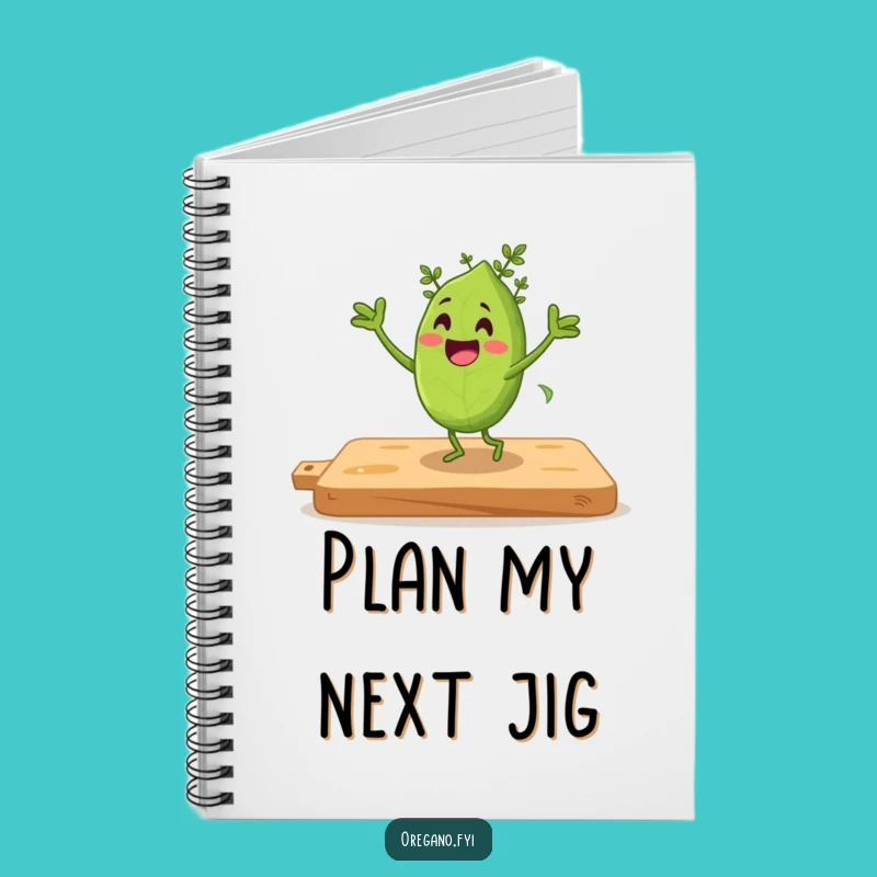 Funny Jigging Oregano Notebook: Dance Through Your Ideas, Perfect Funny Gift