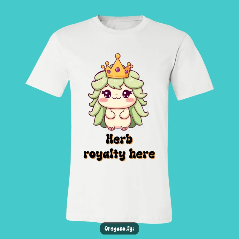 Funny Oregano King T-Shirt: Regal Herb Tee, Hilarious Gift