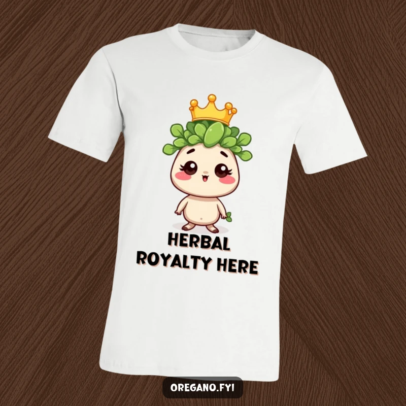 Funny t-shirt showcasing an oregano sprig character adorned with a tiny crown, looking both regal and comically amusing.
